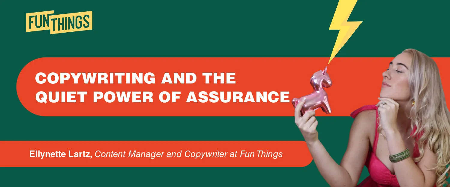 Copywriting and the Quiet Power of Assurance