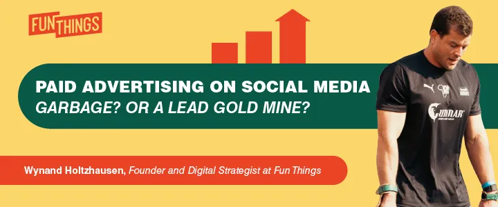 Paid Advertising on Social Media: Garbage? Or a Lead Gold Mine?