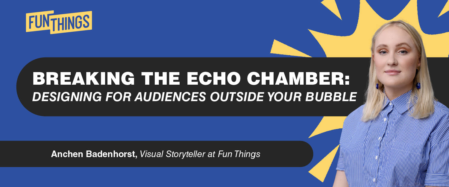 Breaking the Echo Chamber: Designing for Audiences Outside Your Bubble